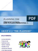 Planning The Presentation: (How To Plan A Presentation..?)