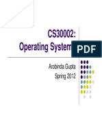 CS30002: Operating Systems: Arobinda Gupta Spring 2012