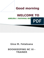Good Morning Welcome To: Adelina 1 National High School