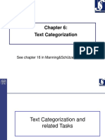 Text Categorization: See Chapter 16 in Manning&Schütze