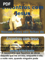 Encontros Com Jesus Parte 3
