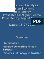 Presentation of Analysis Pakistan Economy Topic: Energy Presented To: Nighat Seema Presented By: Nighat Seema Dated: 15-07-2013