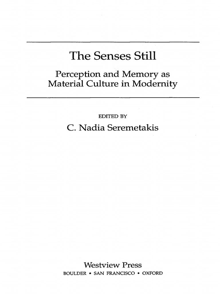 The Senses Still: Perception and Memory As Material Culture in ...