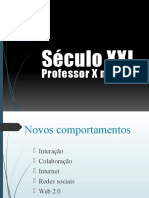 Século XXI - Professor X Tecnologia