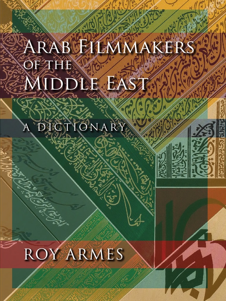 Arab Filmmakers Of The Middle East Arabisraeli Conflict