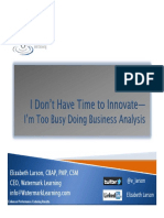 Keynote Speech - I Don't Have Time To Innovate - I'm Too Busy Doing Business Analysis, by Elizabeth Larson PDF