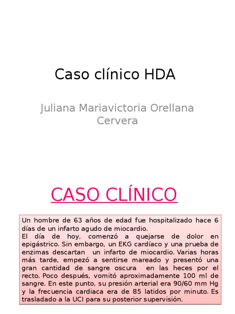 Caso clínico HDA Juliana Mariavictoria Orellana Cervera Endoscopia