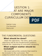 What Are Major Components Curriculum Design?: Nabilah Huda Che Rasyidah Maimunah