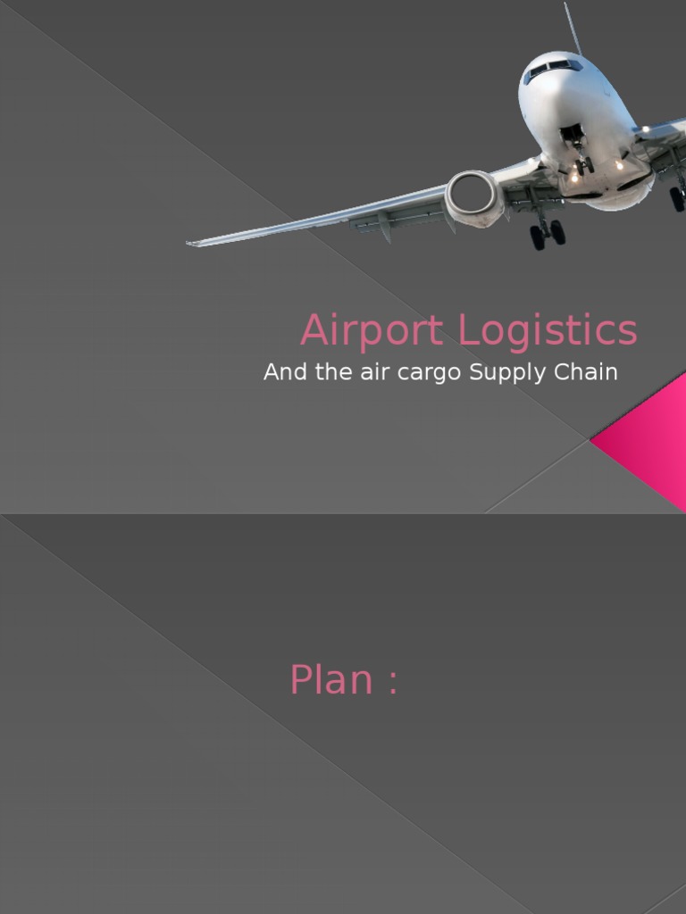 Airport Logistics and Air Cargo Supply Chain | PDF