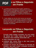 Lancando Os Filhos e Seguindo Em Frente