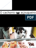 O Cachorro e o Açogueiro