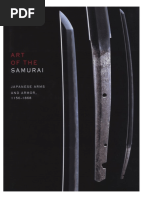 Art of The Samurai Japanese Arms and Armor 1156 1868 | PDF