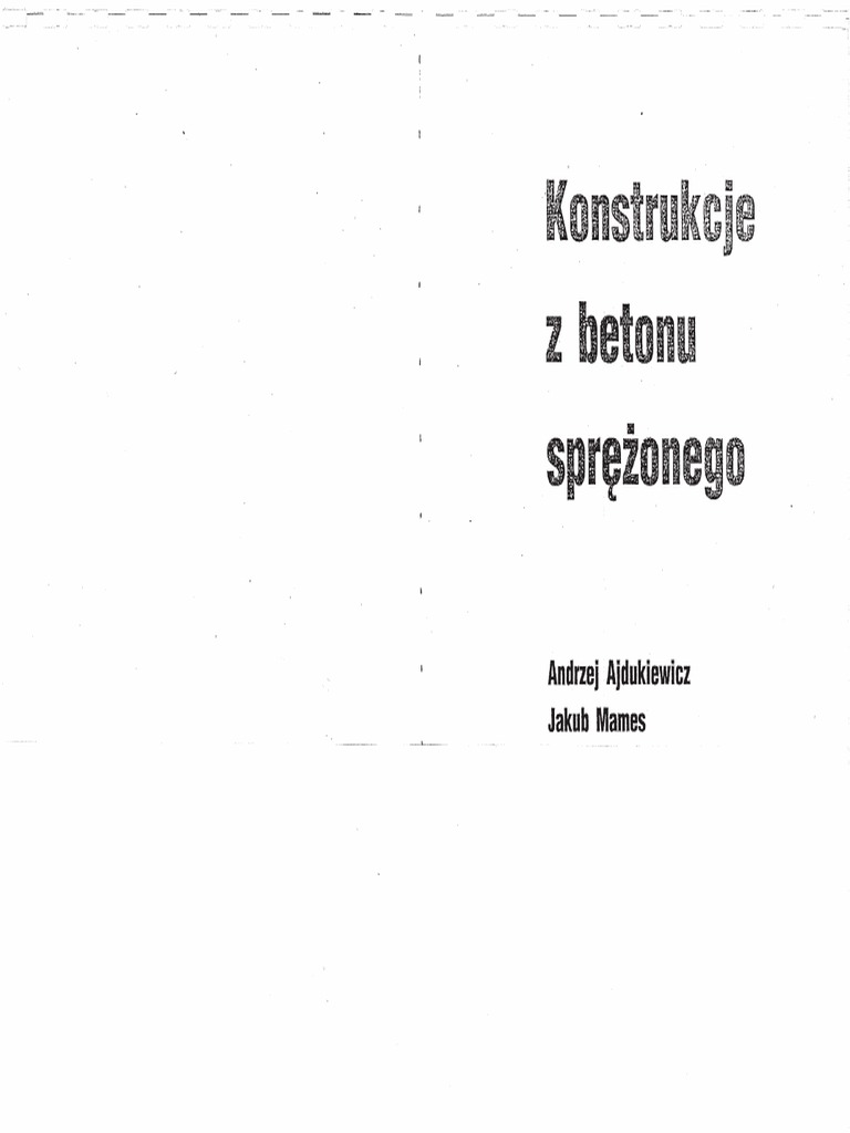 yaaa A.Ajdukiewicz, J.Mames - Konstrukcje Z Betonu Sprężonego PDF