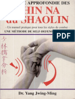 Analyse Approfondie Des Chin Na Du Shaolin. Une Methode de Self-Defense Realiste - Docteur Jwing-Ming Yang - Budostore - 1992 PDF