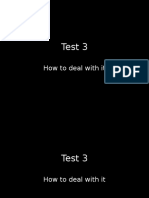 Test 3: How To Deal With It