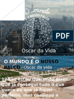 o Mundo é o Nosso Palco - Oscar Da Vida