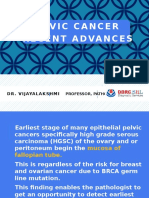 Pelvic Cancer Recent Advances: DR - Vijayalakshmi