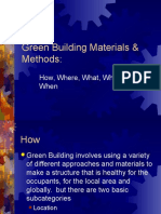 Green Building Materials & Methods:: How, Where, What, Why and When