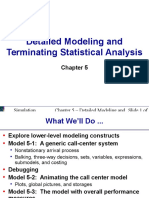 Detailed Modeling and Terminating Statistical Analysis