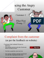 Facing The Angry Customer: Customer 1 What Went Wrong..??