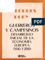 Duby Georges - Guerreros Y Campesinos - Desarrollo Inicial de La Economia Europea 500 1200