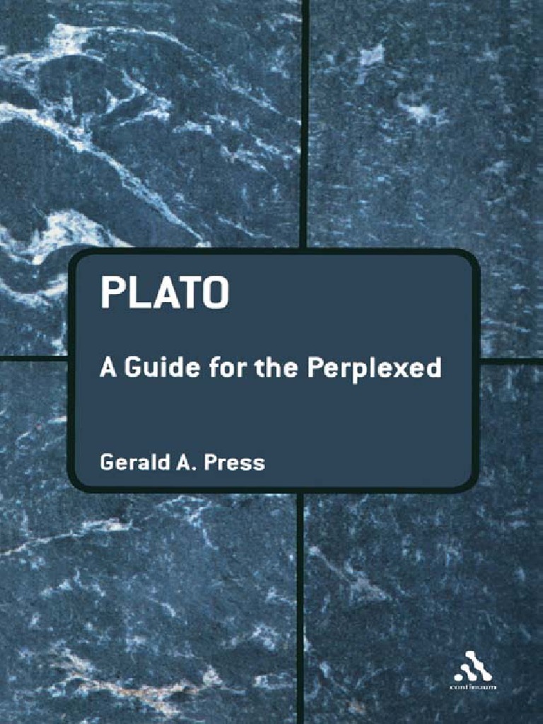(Guides For The Perplexed) Gerald A. Press-Plato - A Guide For The ...