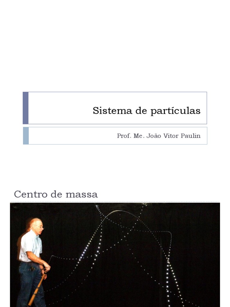 Aula 09 - Sistema de Partículas | PDF | Iniciativa/Conjuntura | Colisão