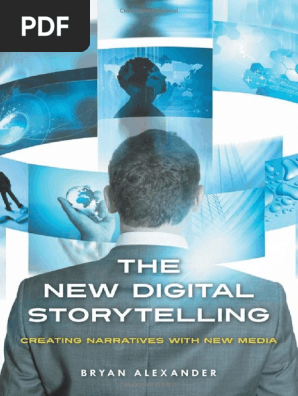 Bryan Alexander The New Digital Storytelling PDF Narrative  