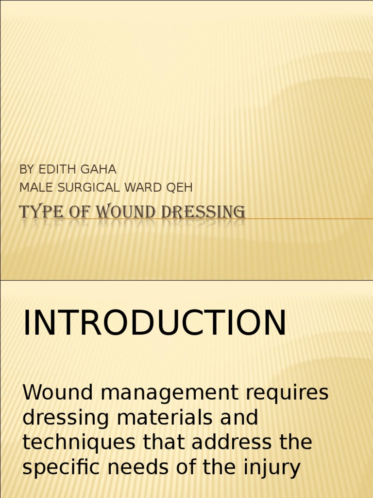 Type of Wound Dressing (Qeh2 Workshop) | PDF | Wound | Medicine