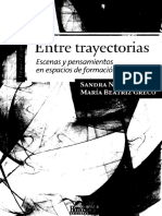 Nicastro S.Y Greco B. (2009) Entre Trayectorias. Escenas y Pensamientos en Espacios de Formacion.