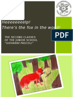 Heeeeeeeelp! There's The Fox in The Wood!: The Second Classes of The Junior School "Giovanni Pascoli"