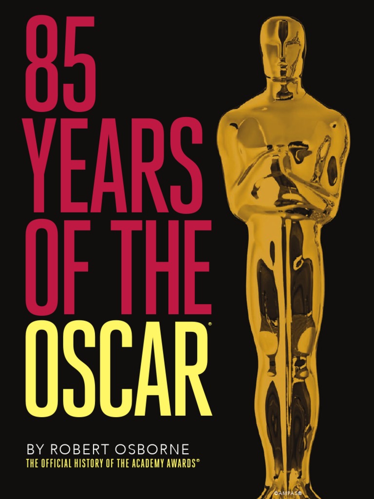 85 Years of The Oscar PDF Academy Of Motion Picture Arts And Sciences Academy Awards