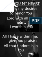 I Give You My Heart This Is My Desire Honor You Lord With All My Heart, I Worship You