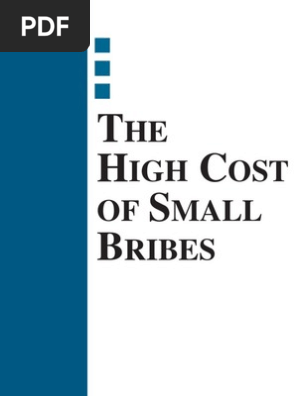 The High Cost of Small Bribes
