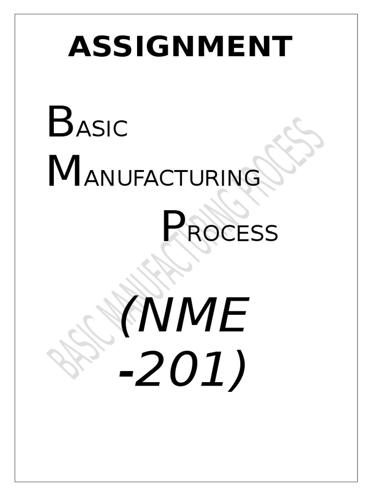 Basic Manufacturing Process Assignment | PDF