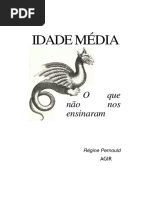 Idade Média - o Que Não Nos Ensinaram - Pour en Finir Avec Le Moyen-Age (Régine Pernoud)
