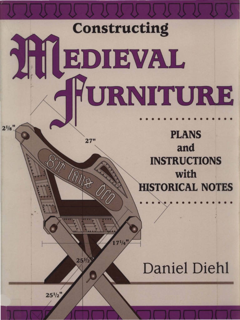 Constructing Medieval Furniture - Plans and Instructions With Historical  Notes PDF | PDF | Paint | Blacksmith, image size:768x1024