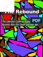 The Rebound: The Ultimate Guide To Starting A Business After You Have Lost Your Job