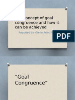 The Concept of Goal Congruence and How It Can Be Achieved: Reported By: Glenn Aries Frias
