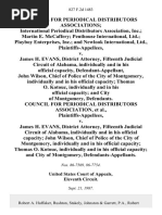 Council for Periodical Distributors Associations International Periodical Distributors Association, Inc. Martin E. McCaffery Penthouse International, Ltd. Playboy Enterprises, Inc. And Newlook International, Ltd. v. James H. Evans, District Attorney, Fifteenth Judicial Circuit of Alabama, Individually and in His Official Capacity, John Wilson, Chief of Police of the City of Montgomery, Individually and in His Official Capacity Thomas O. Kotouc, Individually and in His Official Capacity and City of Montgomery, Council for Periodical Distributors Association v. James H. Evans, District Attorney, Fifteenth Judicial Circuit of Alabama, Individually and in His Official Capacity John Wilson, Chief of Police of the City of Montgomery, Individually and in His Official Capacity Thomas O. Kotouc, Individually and in His Official Capacity and City of Montgomery, 827 F.2d 1483, 11th Cir. (1987)