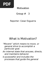 Motivation Group # 3: Reporter: Cesar Esguerra