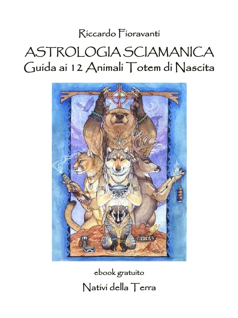 ASTROLOGIA SCIAMANICA - Guida Ai 12 Animali Totem Di Nascita | PDF, image size:768x1024