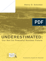 Underestimated: Our Not So Peaceful Nuclear Future