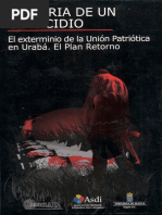 Historia de Un Genocidio. El Exterminio de La Union Patriotica en Uraba.2006