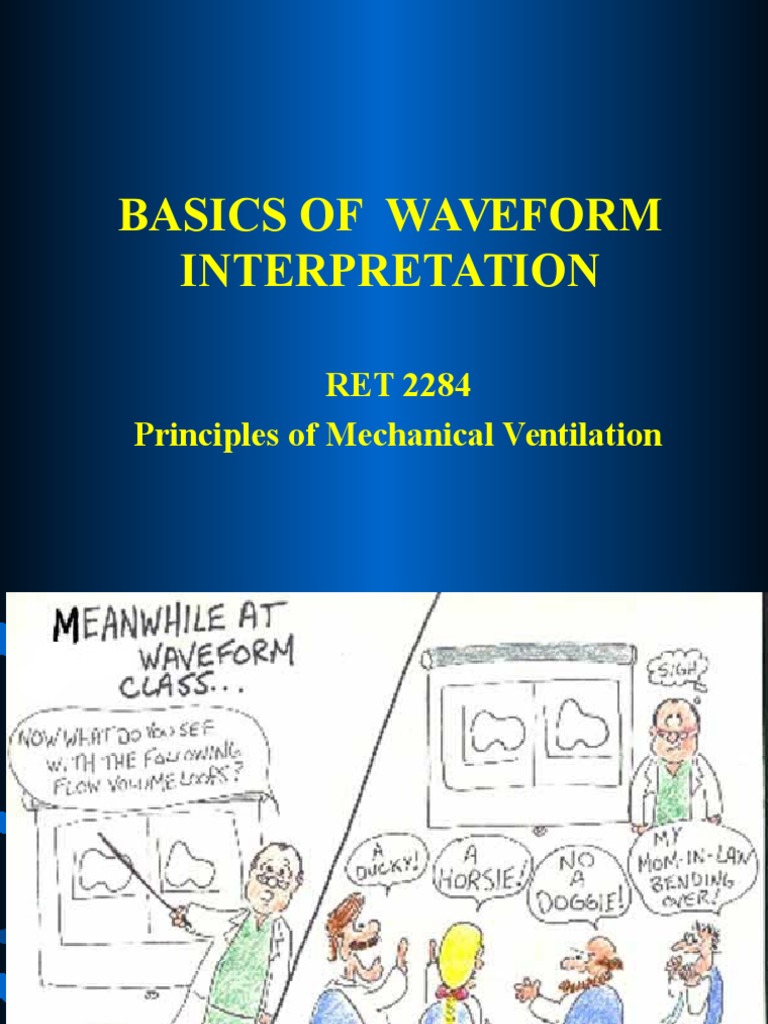 Basics of Waveform Interpretation RET 2284 Principles of Mechanical
