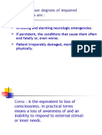 Coma and Lesser Degrees of Impaired Consciousness Are