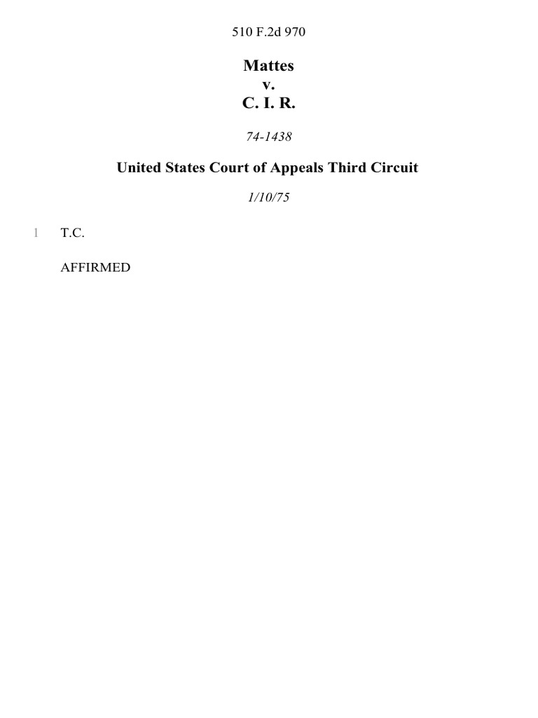 Mattes v. C. I. R, 510 F.2d 970, 3rd Cir. (1975) | PDF | Law