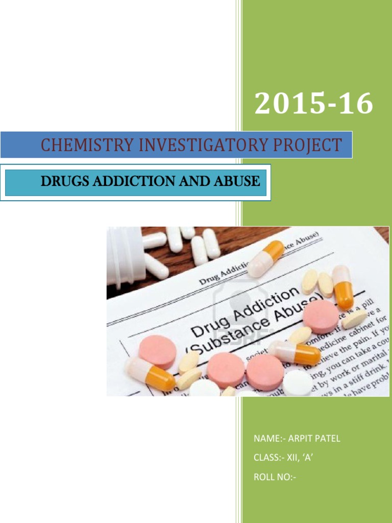 Drug Addiction and Abuse Project Class 12 | PDF | Psychoactive Drugs ...