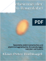 Klaus-Peter Rothkugel - Das Geheimnis Der Wahren Raumfahrt Teil II - Spezielle Elektrostatische Und Elektromagnetische Anwendungen Werden Vertuscht
