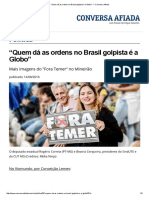 "Quem Dá As Ordens No Brasil Golpista É A Globo" - Conversa Afiada